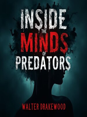 cover image of Inside the Minds of Predators